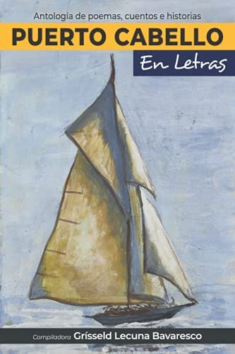 Libro: Puerto Cabello En Letras: Antología De Poemas, E