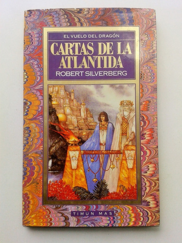 Robert Silverberg El Vuelo Del Dragon Cartas De La Atlantida