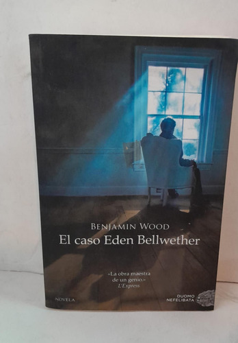 El Caso Eden Bellwether - Benjamin Wood - Duomo 