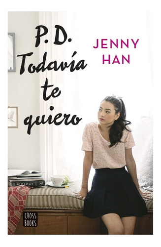 P.d. Todavía Te Quiero Jenny Han Libro Físico Novela 