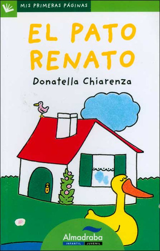 El pato Renato: El pato Renato, de Donatella Chiarenza. Serie 8492702237, vol. 1. Editorial Promolibro, tapa blanda, edición 2009 en español, 2009