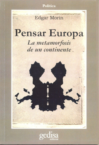 Pensar Europa: La metamorfósis de un continente, de Morin, Edgar. Serie Libertad y Cambio Editorial Gedisa en español, 2003