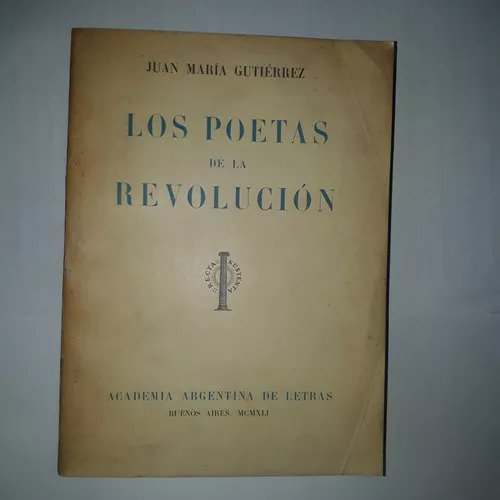 Los Poetas De La Revolución  Juan María Gutierrez