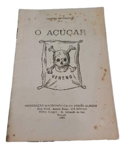 Livreto O Açúcar Associação Macrobiótica D Porto Alegre 1965 (Usado)