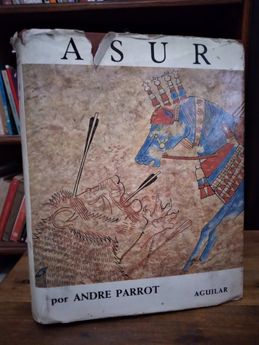 Asur. El Universo De Las Formas - Andre Parrot