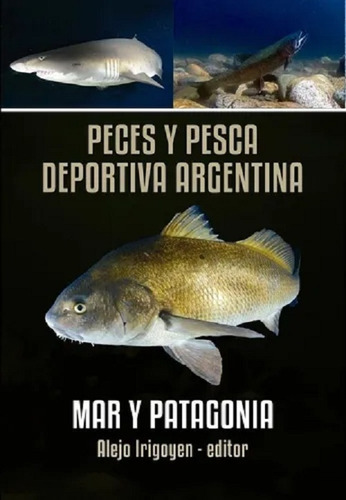 Irigoyen: Peces Pesca Deportiva Argentina. Mar Patagonia Nvo