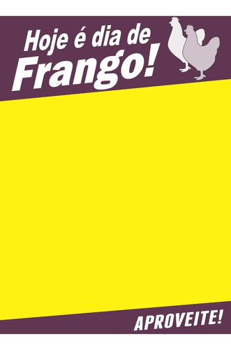 Cartaz Promoção Hoje É Dia De Frango - Tam M - 100 Und 