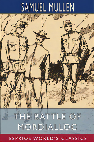 The Battle Of Mordialloc (esprios Classics): Or, How We Lost Australia, De Mullen, Samuel. Editorial Blurb Inc, Tapa Blanda En Inglés