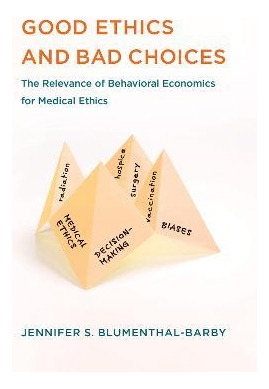 Libro Good Ethics And Bad Choices : The Relevance Of Beha...