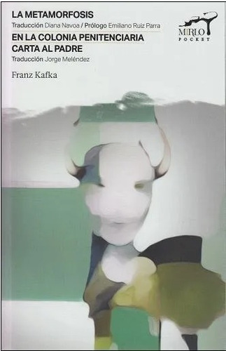 Metamorfosis Colonia Penitenciaria Carta Padre Kafka, Mirlo 