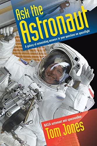 Ask The Astronaut: A Galaxy Of Astonishing Answers To Your Questions On, De Jones, Tom. Editorial Smithsonian Books, Tapa Blanda En Inglés