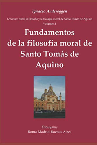 Fundamentos De La Filosofia Moral De Santo Tomas De Aquino (