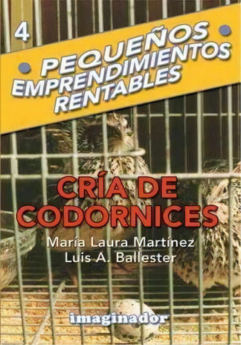 Cría De Codornices, De Martinez, Maria Laura. Editorial Imaginador En Español