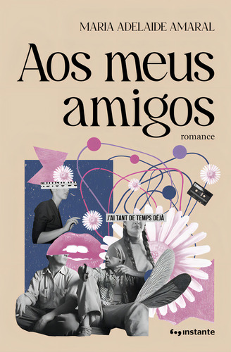 Aos Meus Amigos, De Amaral, Maria Adelaide. Editorial Instante Editora En Português