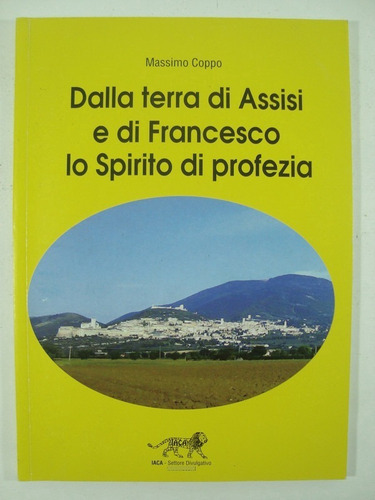 Dalla Terra Di Assisi E Di Francesco Lo Spirito Di Profe D3g