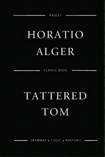 Tattered Tom, De Alger, Horatio. Editorial Createspace, Tapa Blanda En Inglés