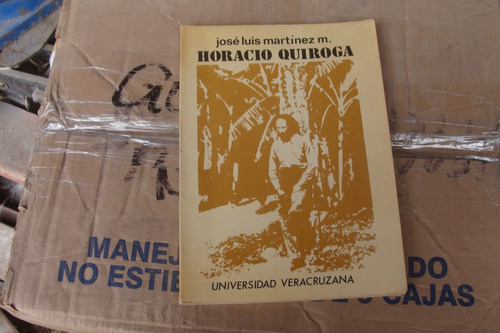 Horacio Quiroga , Jose Luis Martinez , Universidad