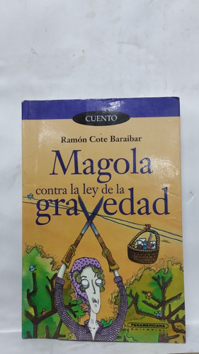 Libro Magola Contra La Ley De La Gravedad 