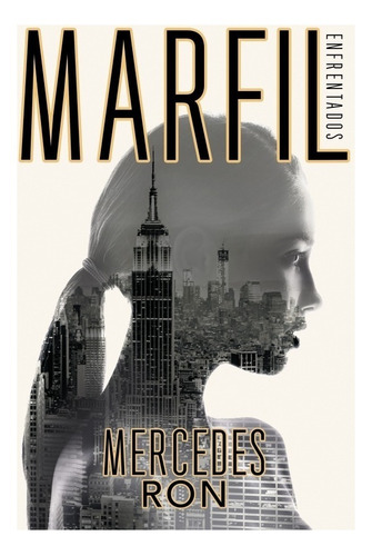 Marfil - Enfrentados 1 - Mercedes Ron - Libro Montena