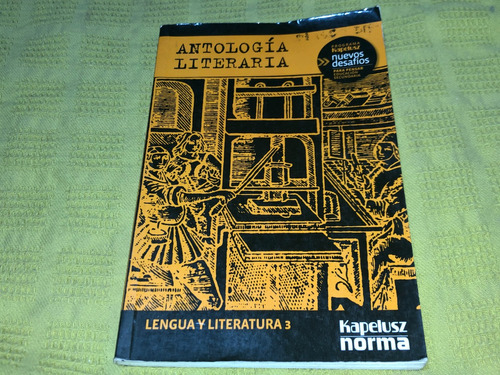 Antología Literaria Lengua Y Literatura 3 Nuevos Desafíos