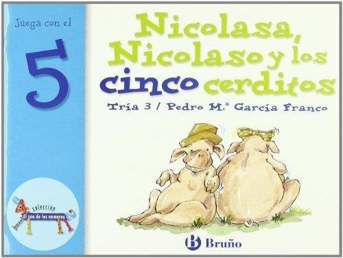 Nicolasa, Nicolaso Y Los Cinco Cerditos, De García Franco, Pedro María. Editorial Bruño En Español