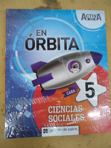 Ciencias Sociales 5 En Órbita Caba Puerto De Palos