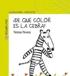 ¿de Que Color Es La Cebra? (tapa Dura) / Teresa Novoa
