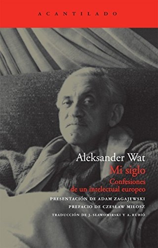 Mi Siglo, De Wat Aleksander. Editorial Acantilado, Tapa Blanda En Español, 9999