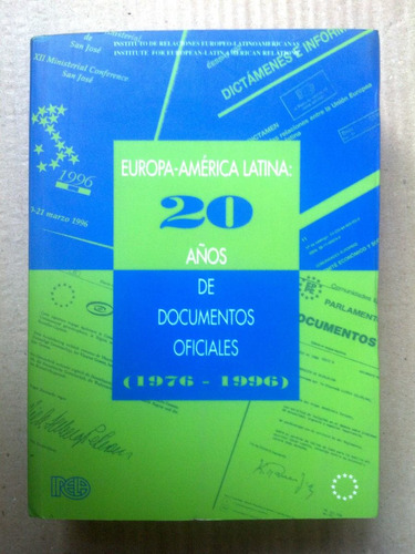 Europa-américa Latina 20 Años Documentos Oficiales 1976 1996