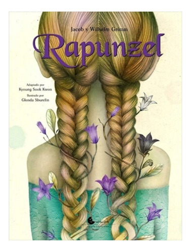 Rapunzel - Jacob Y Wilhelm Grimm - Una Luna - Libro