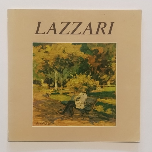 Lazzari 1871-1949 Exposición Retrospectiva Catálogo Arte