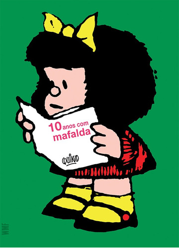 10 anos com Mafalda, de Quino. Editora Wmf Martins Fontes Ltda, capa mole em português, 2010