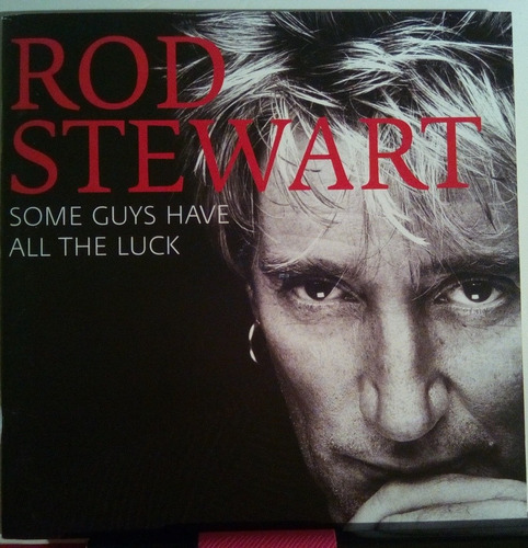 Cd Rod Stewart  (some Guys Have All The Luck) 