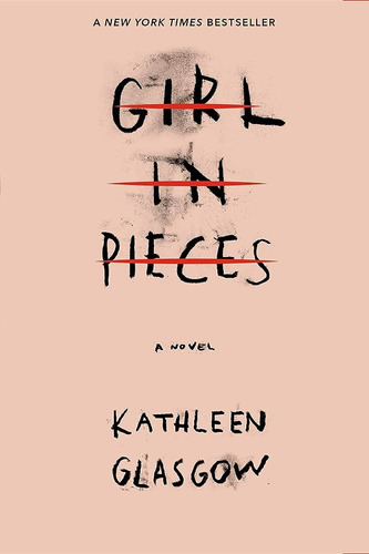 Girl In Pieces - Kathleen Glasgow - Con Detalles