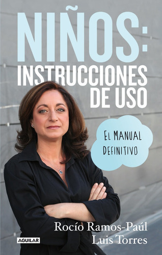 Niãâ±os: Instrucciones De Uso, De Ramos-paúl, Rocío. Editorial Aguilar, Tapa Blanda En Español