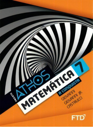 Projeto Athos 7 - Matemática - A Conquista: Conjunto, De Castrucci Benedicto. Editora Ftd Educação, Capa Mole, Edição Unica Em Português, 2017