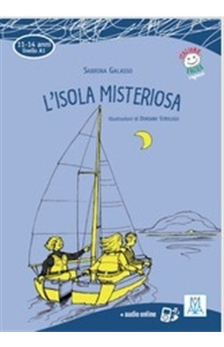 L'isola Misteriosa - Libro + Mp3 - Italiano Facile Per Ragazzi (a1), De Galasso, Sabrina. Editorial Alma Edizioni, Tapa Blanda En Italiano