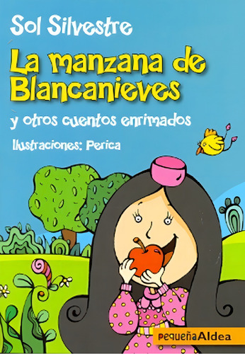Libro La Manzana De Blancanieves De Sol Silvestre