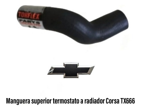 Manguera Superior Termostato A Radiador Corsa Tx666