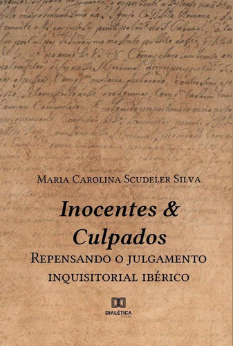 Inocentes & Culpados, De Maria Carolina Scudeler Silva. Editorial Dialética, Tapa Blanda En Portugués, 2022