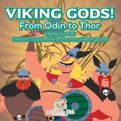 Viking Gods! From Odin To Thor - Vikings For Kids - Child...