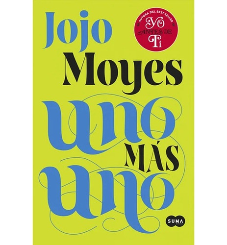 Uno Mas Uno / Jojo Moyes