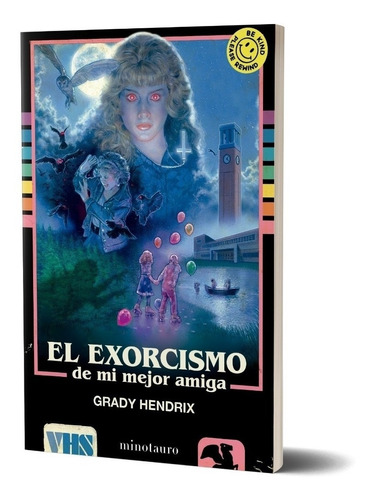 El Exorcismo De Mi Mejor Amiga De Grady Hendrix - Minotauro