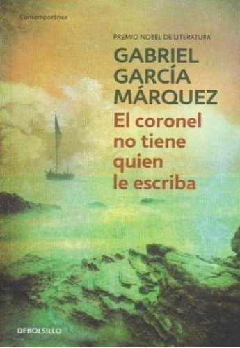 El Coronel No Tiene Quien Le Escriba( Gabriel García Márquez