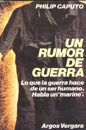 Un Rumor De Guerra - Philip Caputo Vietnam  A49