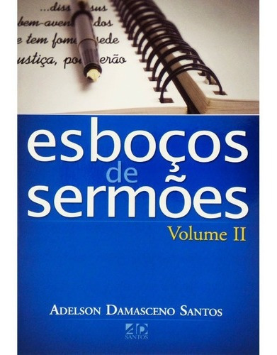 Esbocos De Sermoes - Vol. 2 - Editora Ad Santos