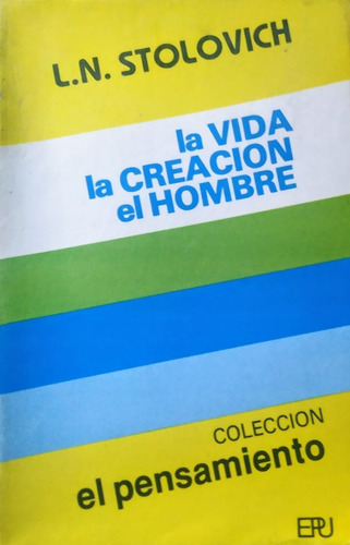 La Vida La Creacion El Hombre / L. N. Stolovich / R6