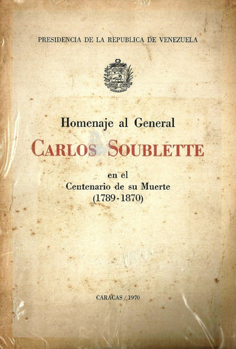 Homenaje Al General Carlos Soublette El Centenario 1879 