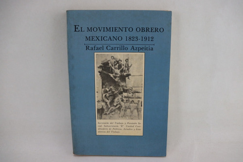 L5963 Carrillo -- El Movimiento Obrero Mexicano 1823-1912