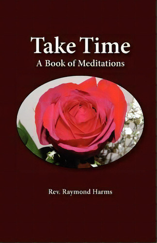 Take Time, De Raymond Harms. Editorial Concordia Publishing House, Tapa Blanda En Inglés